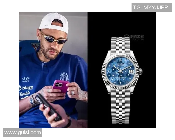 足球明星佩戴腕表展现风采与个性引领时尚潮流 足球明星佩戴腕表展现风采与个性引领时尚潮流